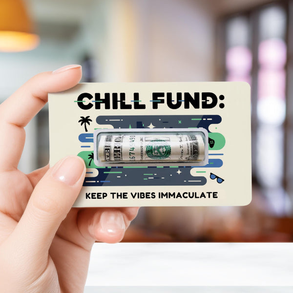 Money Holder - Chill Fund Gift Cash Card