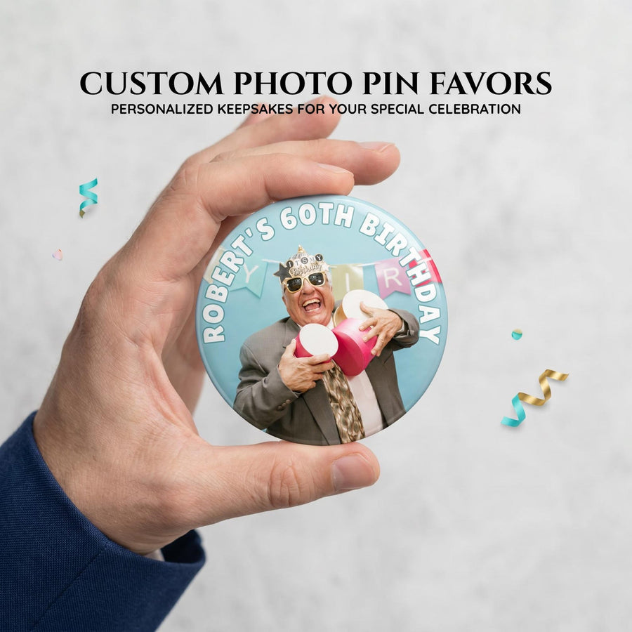 Custom round face pinback buttons, personalized birthday party favors